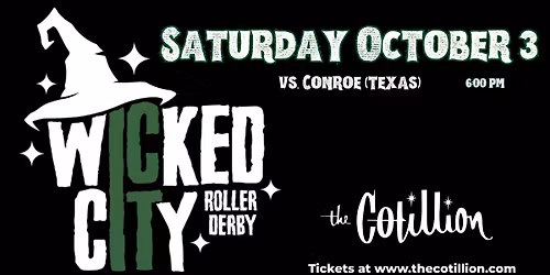 Wicked City Roller Derby vs. Conroe \u00b7 October 3 \u00b7 The Cotillion \u00b7 Wichita, KS