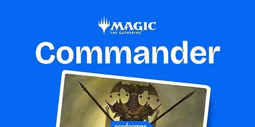Friday Night Magic 6:30pm Commander @ Good Games Rockingham