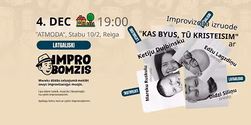 Improvizeita izruode "KAS BYUS, T\u016a KRISTEISIM" (Latgaliski)