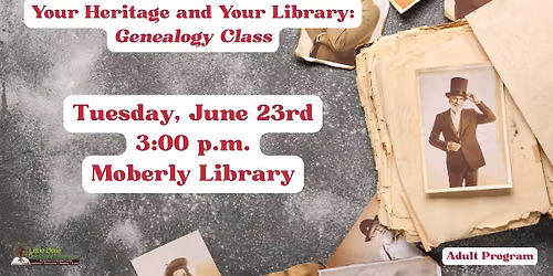Your Heritage and Your Library - Genealogy Class