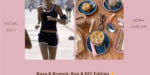 \u2728 Boss & Brunch: Run & DIY Edition \u2728