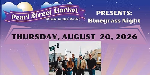 Pearl Street Market + Music in the Park - August 20th