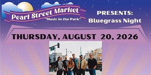 Pearl Street Market + Music in the Park - August 20th