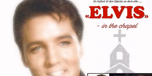 "Elvis in the chapel" - Morten og Renate Gjerl\u00f8w Larsen med Trond Gilberg