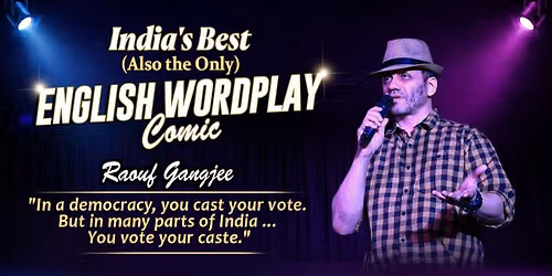 English Wordplay Comedy Show ft. Raouf Gangjee