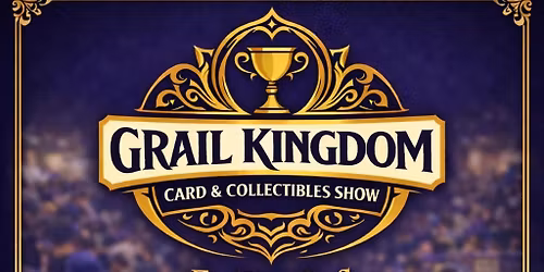 grail Kingdom Card and collectibles show 