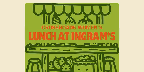 Crossroads Women's Lunch at Ingram's