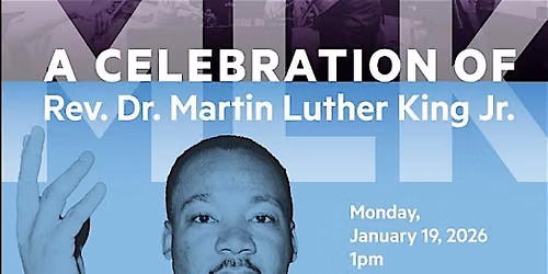 Celebration in Honor of Rev. Dr. Martin Luther King, Jr.