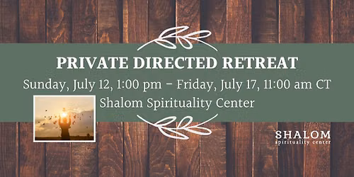Private Directed Retreat - Early July