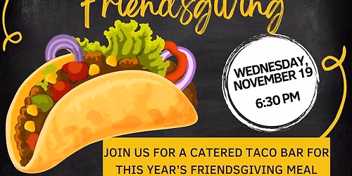 "Nacho" Average Friendsgiving