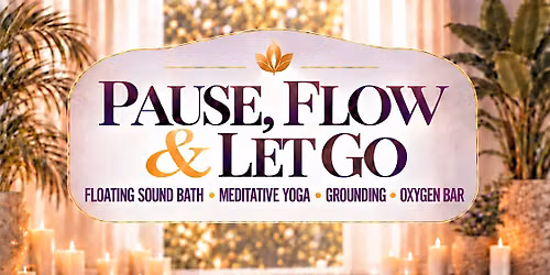 Pause Flow & Let Go