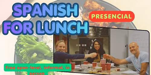 \u00a1Spanish for Lunch... Presencial!