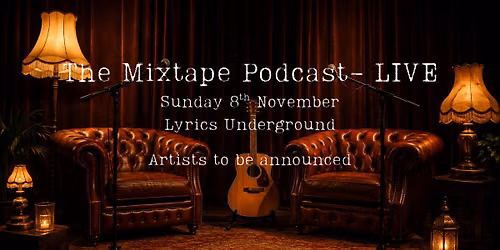 The Mixtape Podcast - LIVE!