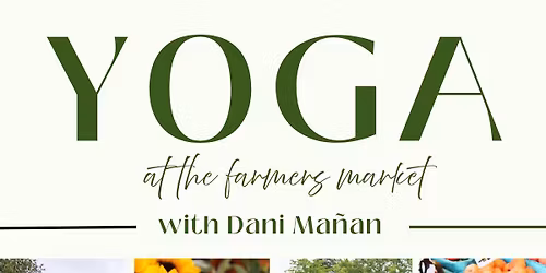 🧘 Yoga with Dani at the Thurmont Main Street Farmers Market
