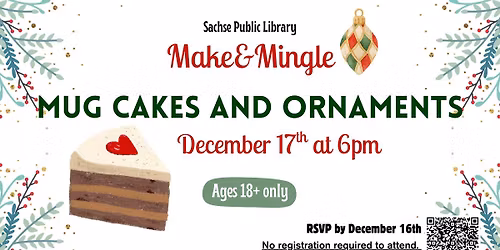 Make & Mingle: Mug Cakes and Ornaments