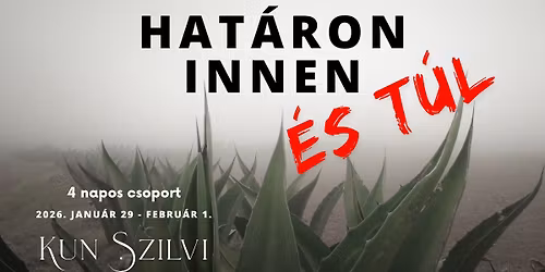 Hat\u00e1ron innen \u00e9s t\u00fal - 4 napos elvonul\u00e1s