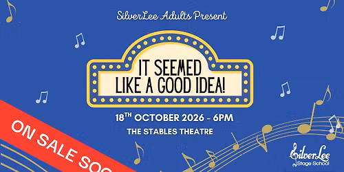 SilverLee Adults Present: IT SEEMED LIKE A GOOD IDEA! 