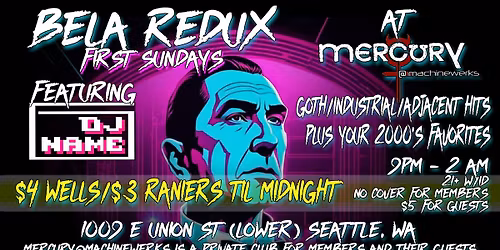 Bela Redux @ the Mercury: a 2000's goth night + current hits!