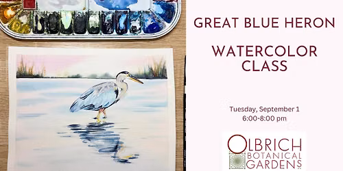 Great Blue Heron Watercolor Class at Olbrich Gardens