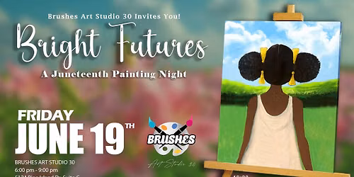 Bright Futures Juneteenth Paint Night at Brushes Art Studio 30