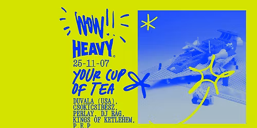 Your Cup of Tea @ HEAVY