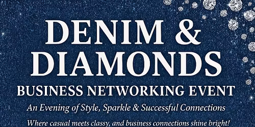 Denim & Diamonds Business Networking Event