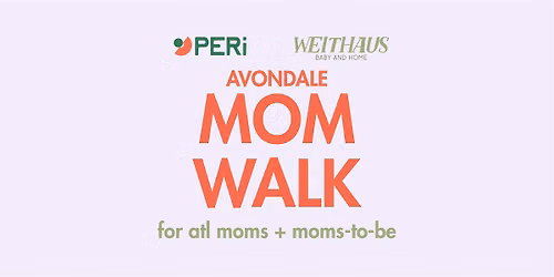 July - Avondale Mom Walk with Peri
