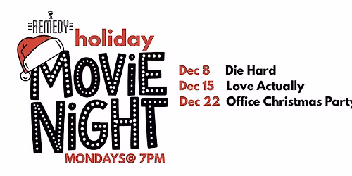 Remedy Holiday Movie Mondays