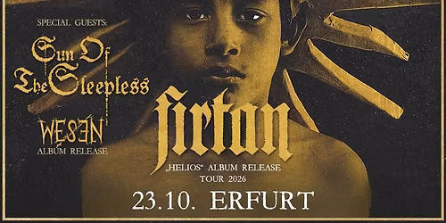 Firtan, Sun of the Sleepless, Wesen - Erfurt - Helios Tour 2026