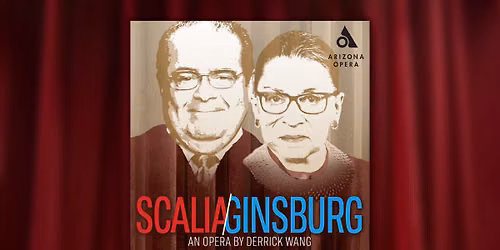 Scalia\/Ginsburg: An Opera by Derrick Wang