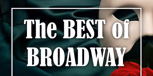 Best of Broadway - The Music of Andrew Lloyd Weber and More at Aventura Arts and Cultural Center
