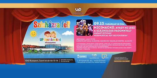 Sz\u00ednh\u00e1zra fel! UP Gyerekmatin\u00e9 - Micimack\u00f3, avagy mi lesz a Sz\u00e1zholdas Pagonnyal?