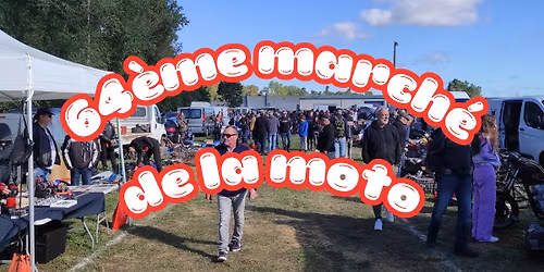 64\u00e8me March\u00e9 de la Moto et de la Pi\u00e8ce D\u00e9tach\u00e9e des 4 Saisons