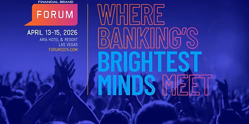 Then Financial Brand Forum 2026