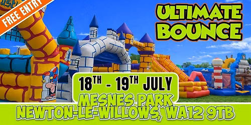 ULTIMATE BOUNCE FAMILY FUN WEEKEND, MESNES PARK, 18TH - 19TH JULY