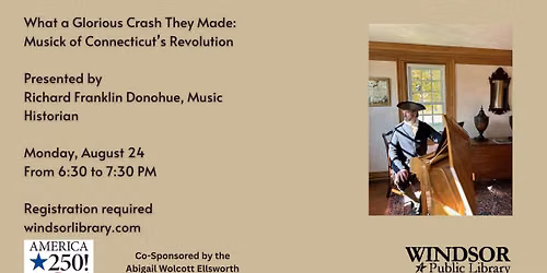 What a Glorious Crash They Made: Music from CT during the Revolution
