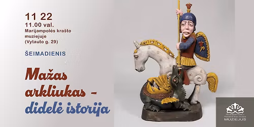 Edukacija „Mažas arkliukas – didelė istorija“