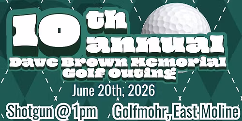 10th Annual Dave Brown Memorial Golf Outing