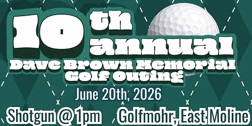 10th Annual Dave Brown Memorial Golf Outing