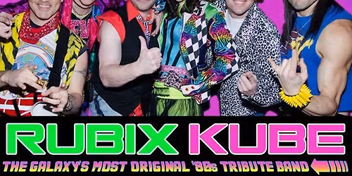 Rubix Kube - The Galaxy's Most Excellent 80's Band