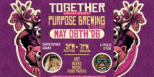 Together, an Art Exhibit @Purpose Brewing!