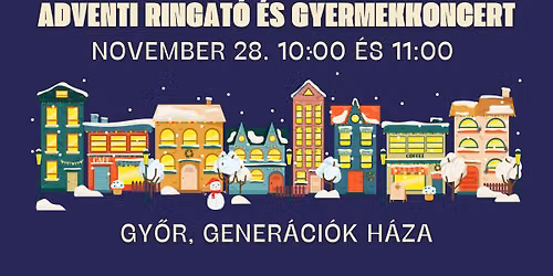 Adventi Ringat\u00f3 \u00e9s Gyermekkoncert Gy\u0151rben