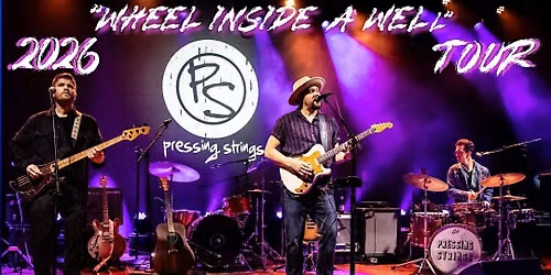 Pressing Strings 'Wheel Inside A Well' Tour 2026 - Live at Chef Life!