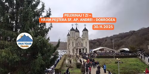 \ud83d\udcff PELERINAJ 1 ZI \u2013 HRAM PE\u0218TERA SF. AP. ANDREI \u2013 DOBROGEA\n- 30.11.2025