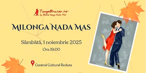 Milonga Nada Mas by Tango Bra\u0219ov\u00ae - S\u00e2mb\u0103t\u0103, 1 noiembrie, 2025, ora 19:00 @ Centrul Cultural Reduta