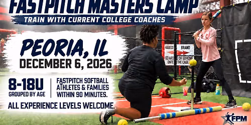 Fastpitch Master Skills Camp- Peoria, IL