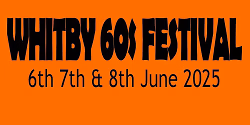 Whitby 60s Spectacular - Full Weekend