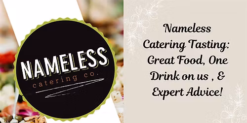 Nameless Catering Tasting Event