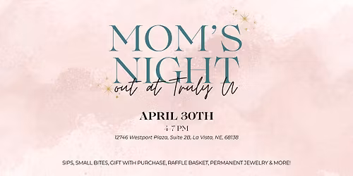 Mom's Night Out at Truly U