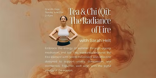 Tea and Chi (Qi): The Radiance of Fire